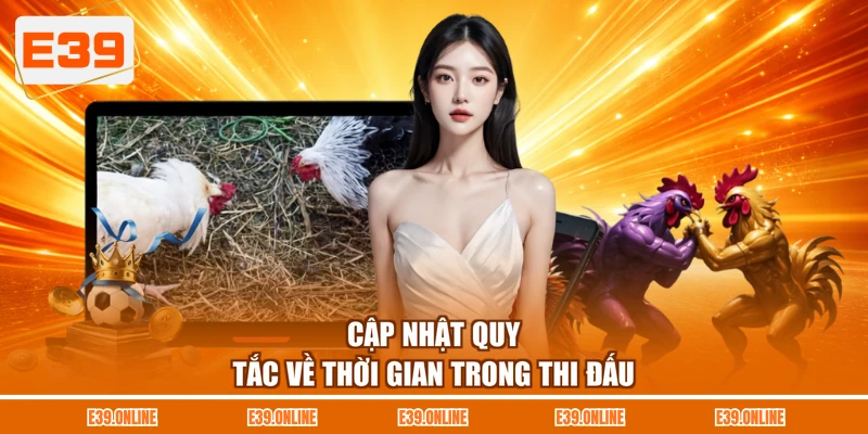 Cập nhật quy tắc về thời gian trong thi đấu