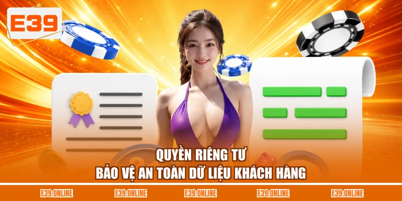 Quyền riêng tư bảo vệ an toàn dữ liệu khách hàng